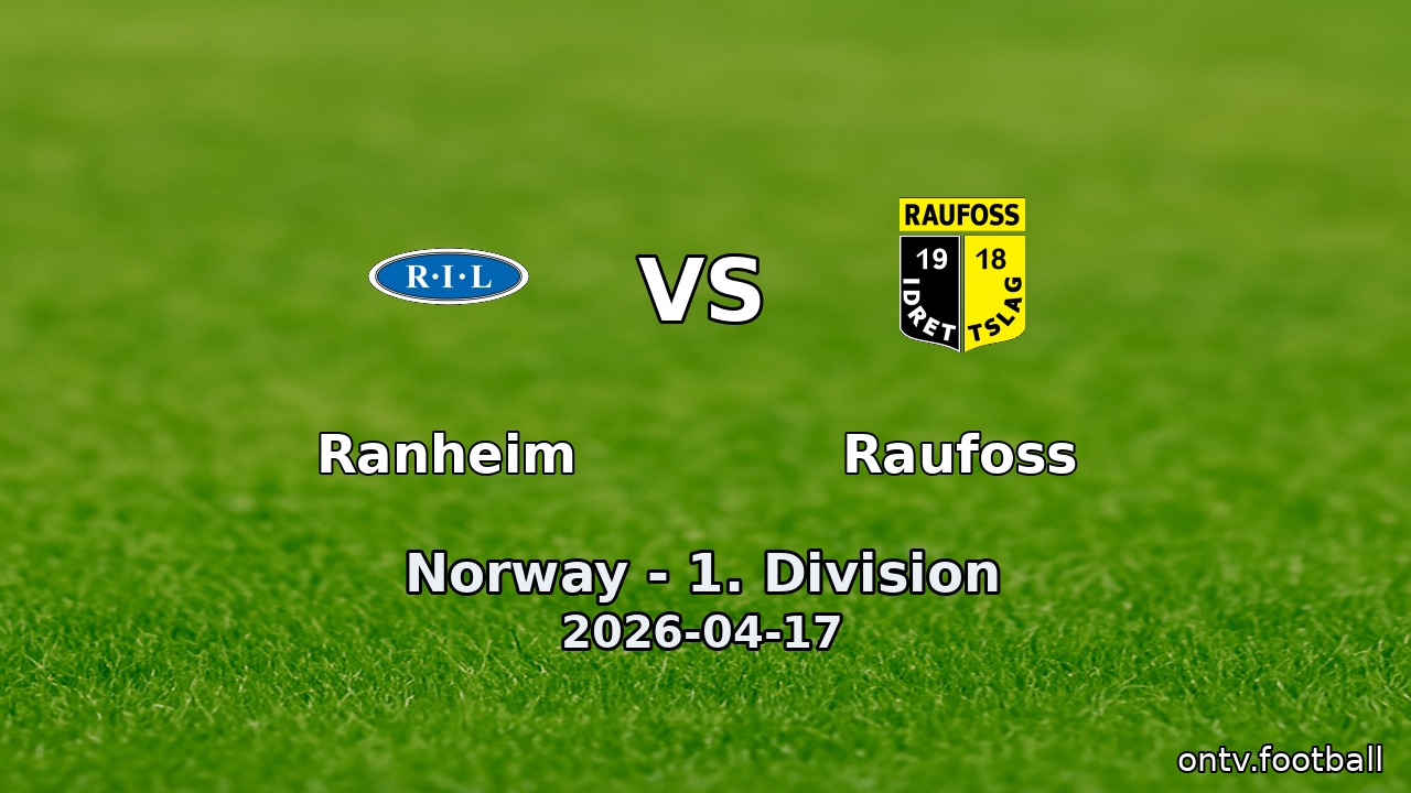 Ranheim vs Raufoss