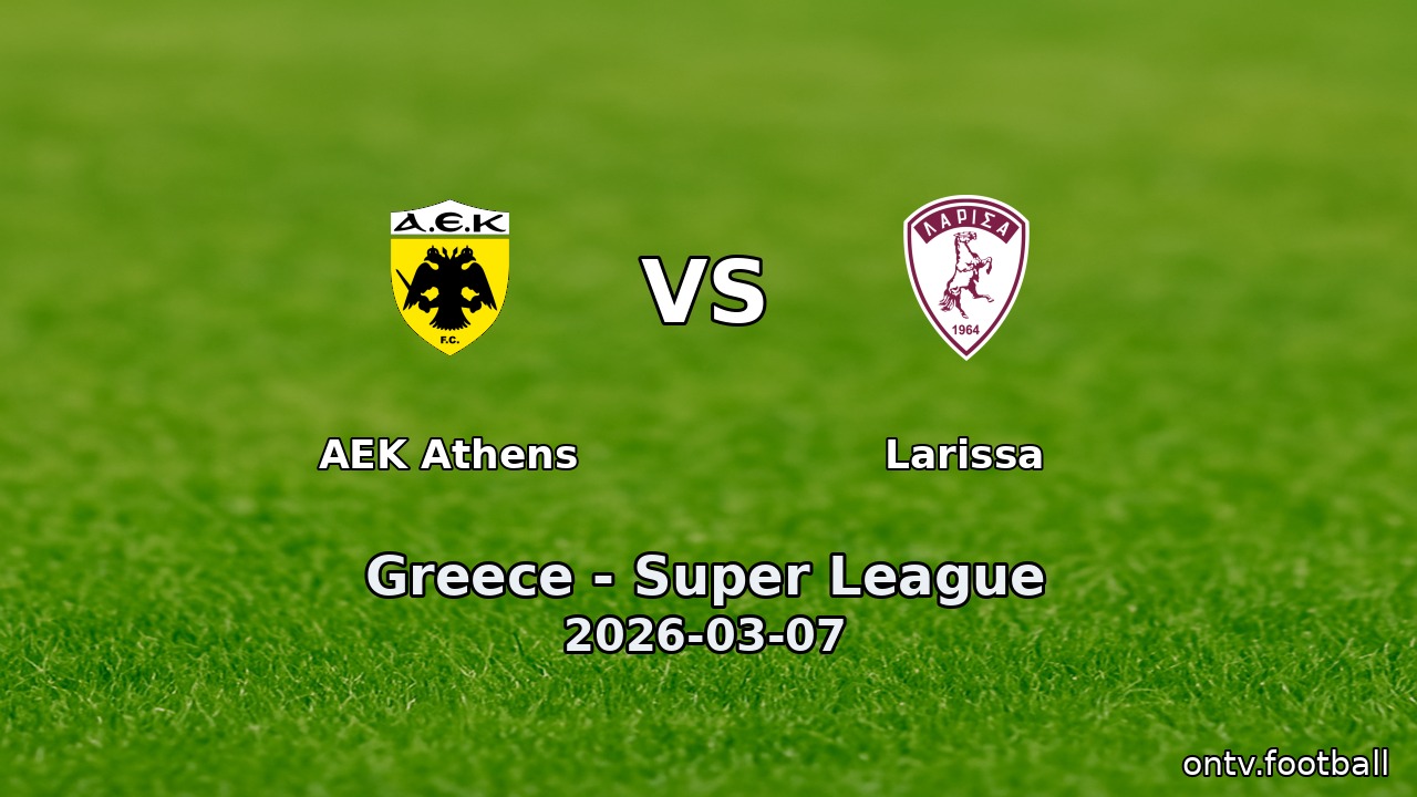 AEK Athens vs Larissa