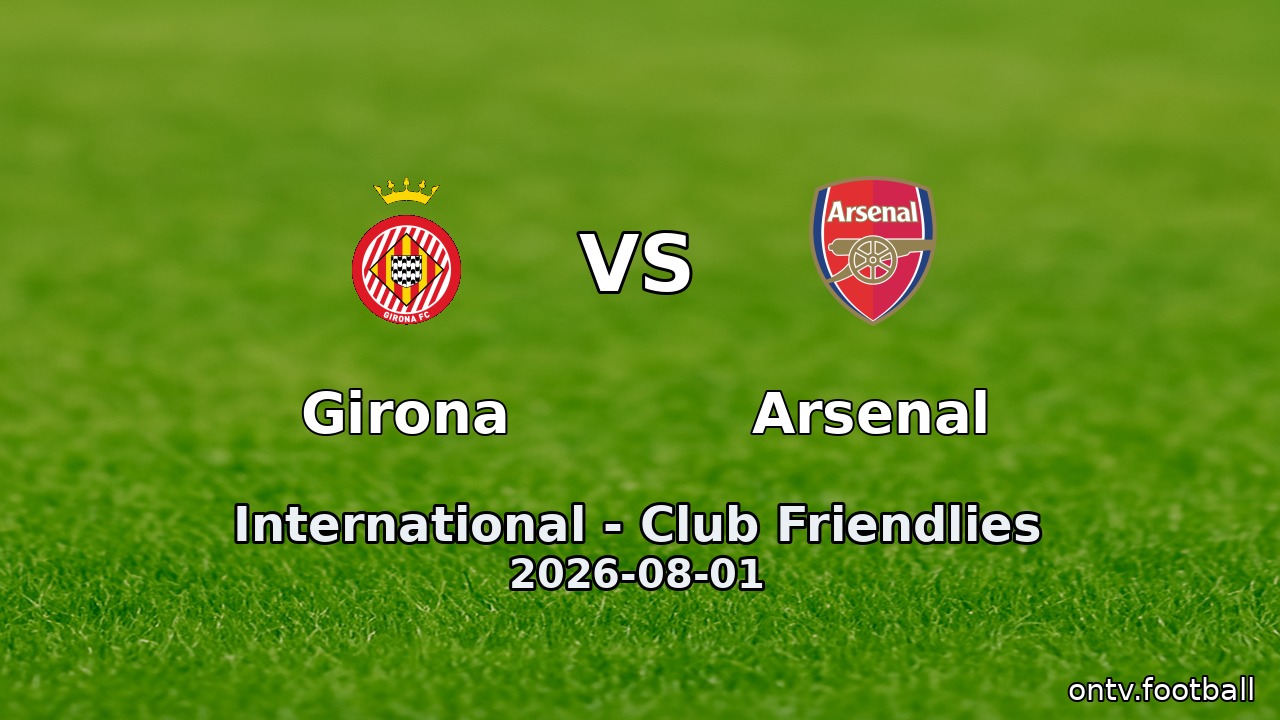 Girona vs Arsenal