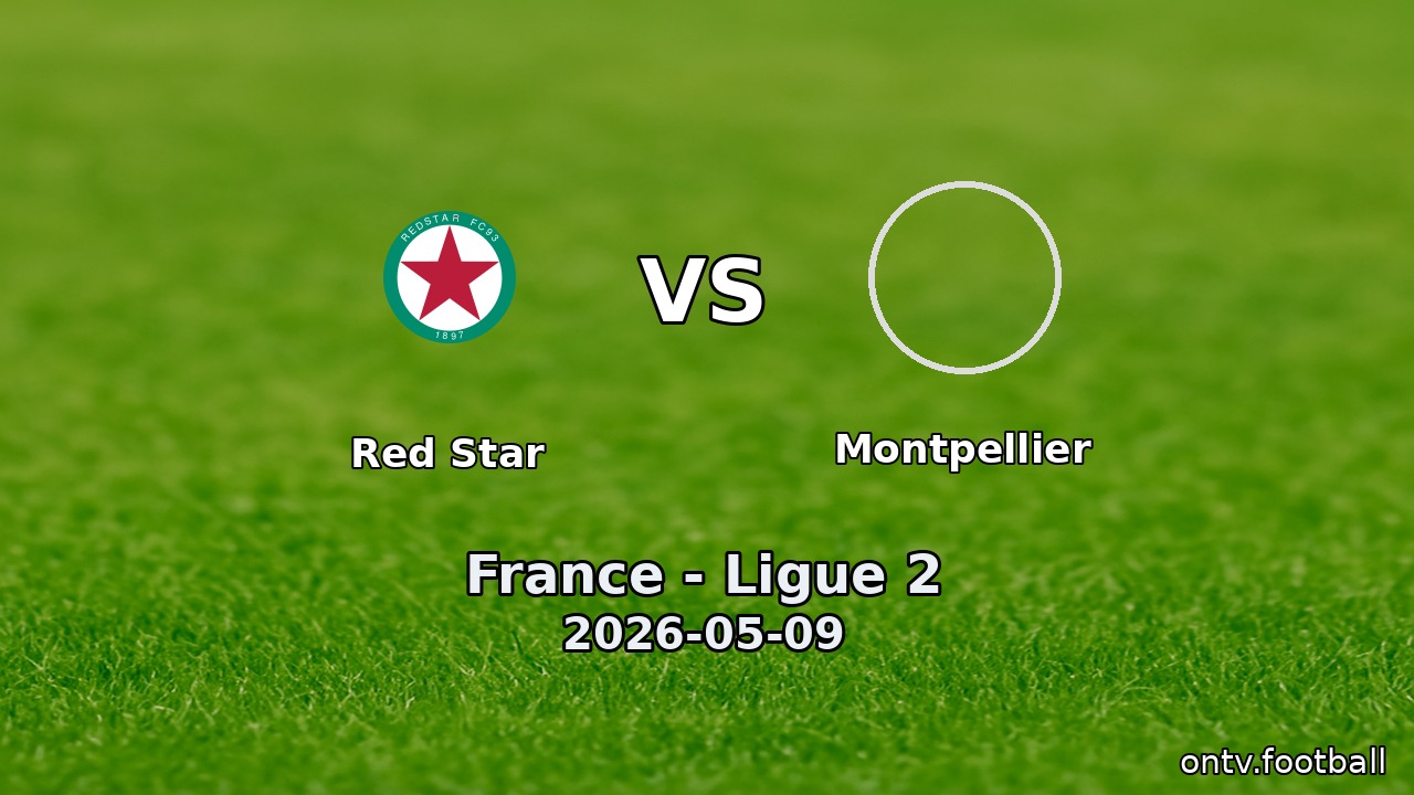 Red Star vs Montpellier