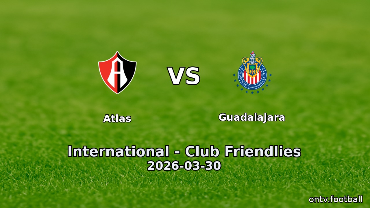 Atlas vs Guadalajara