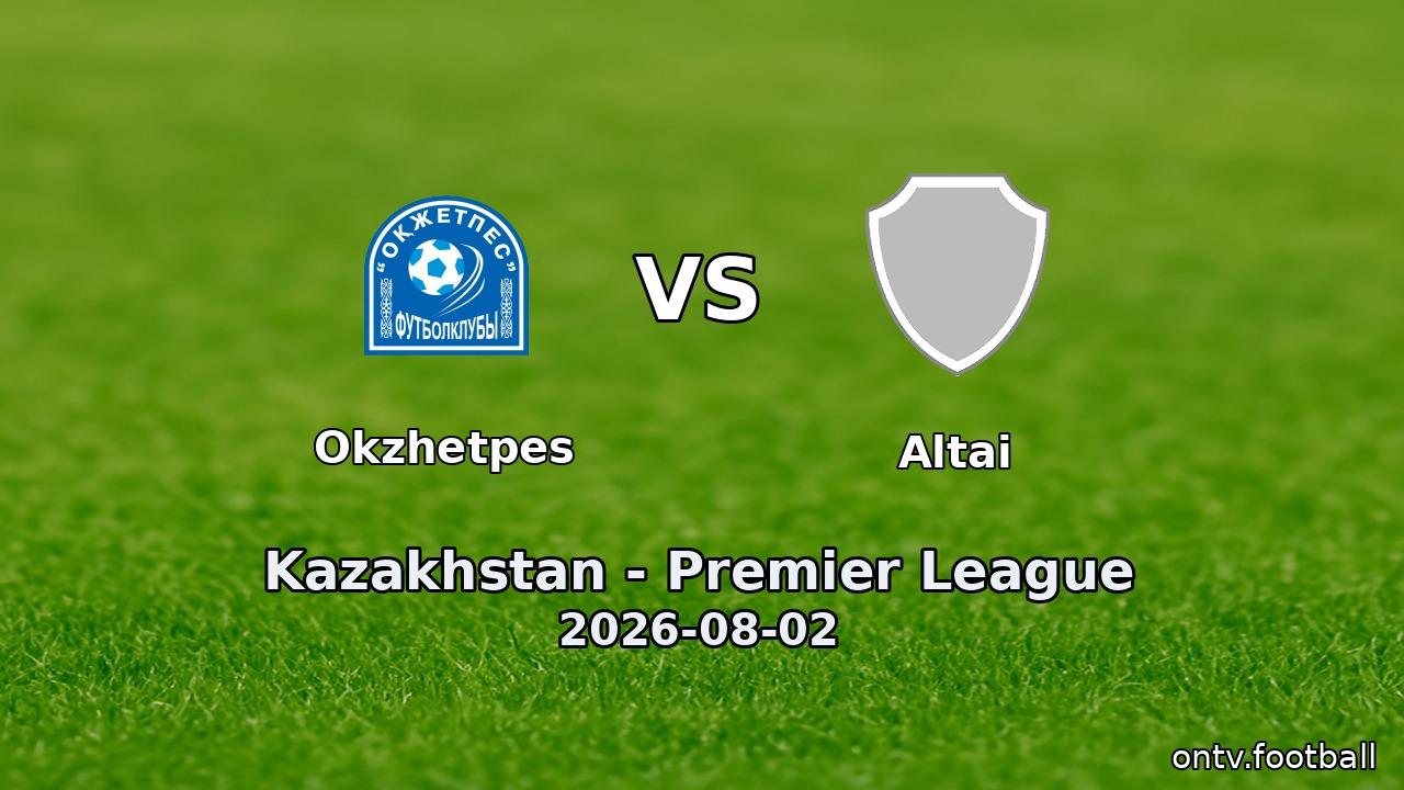 Okzhetpes vs Altai