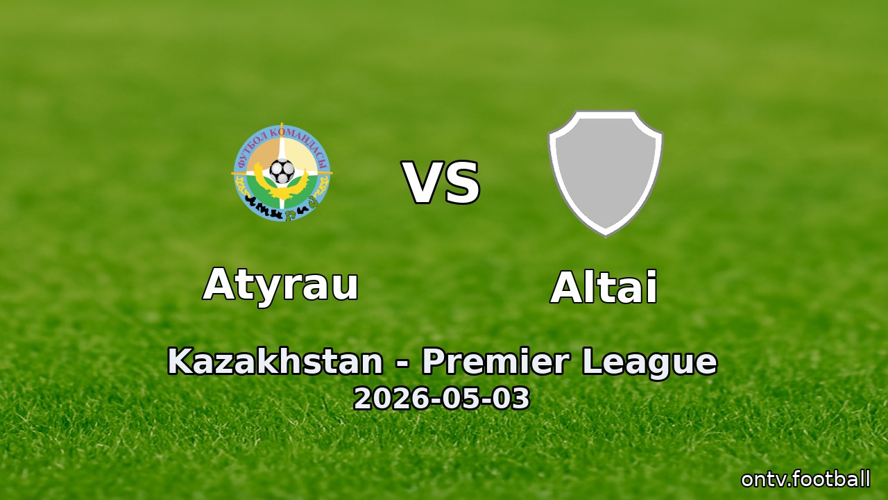 Atyrau vs Altai