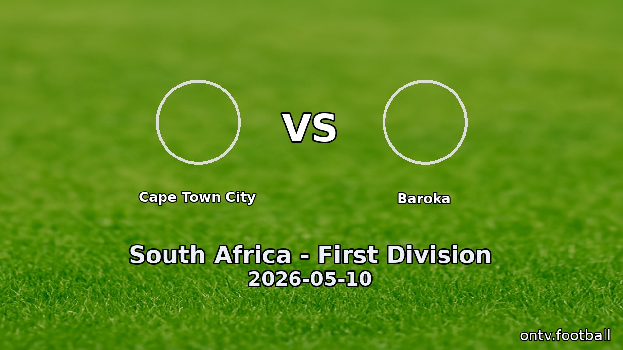 Cape Town City vs Baroka