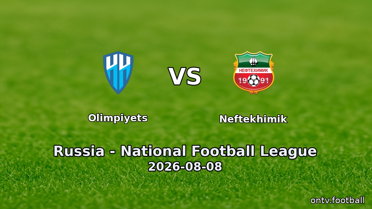 Olimpiyets vs Neftekhimik