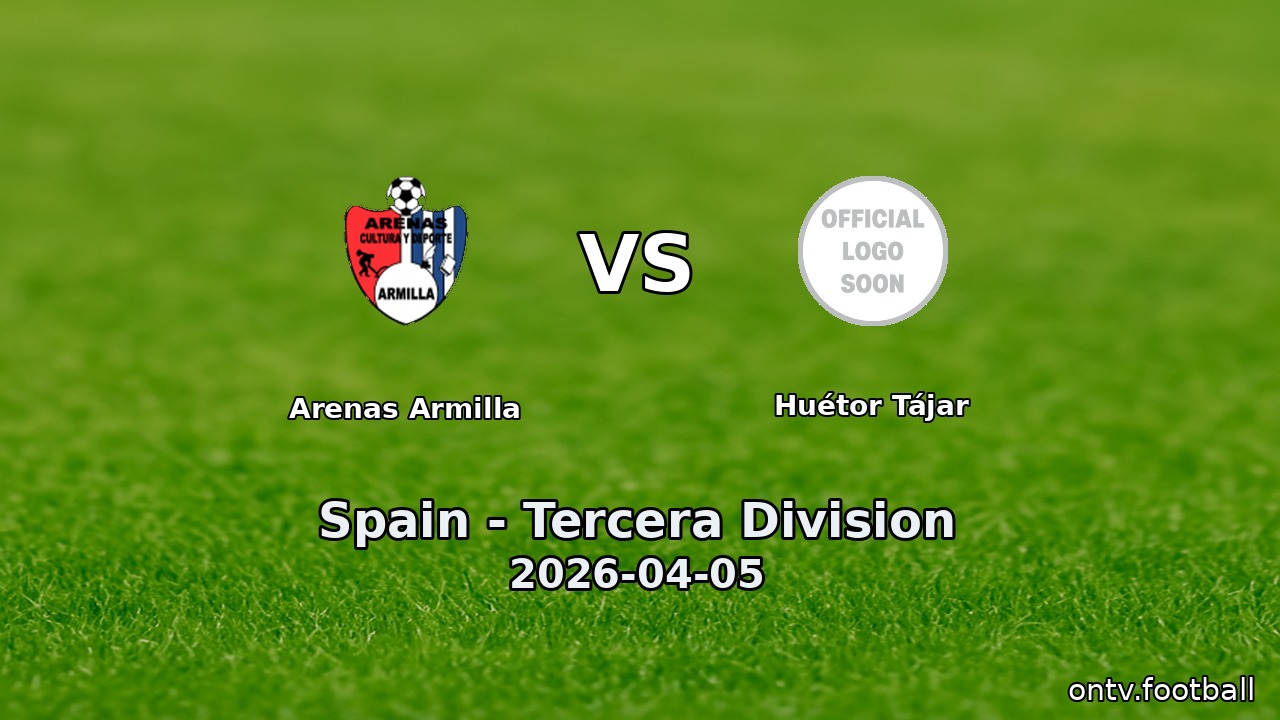 Arenas Armilla vs Huétor Tájar