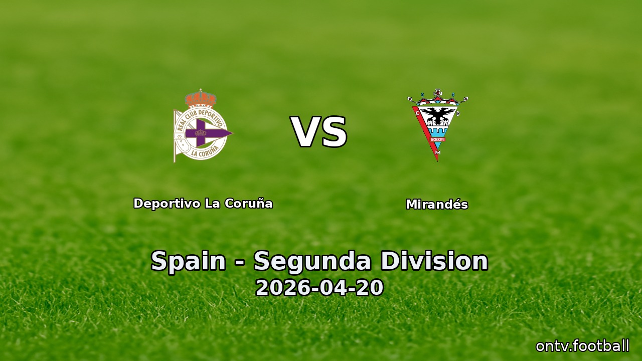 Deportivo La Coruña vs Mirandés
