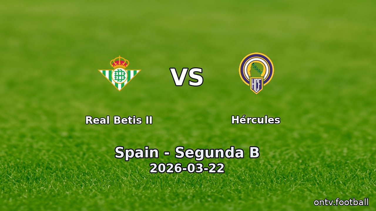 Real Betis II vs Hércules