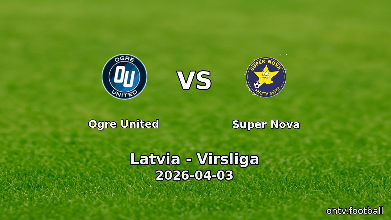 Ogre United vs Super Nova
