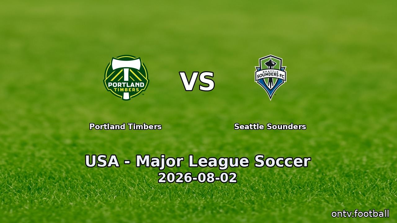 Portland Timbers vs Seattle Sounders