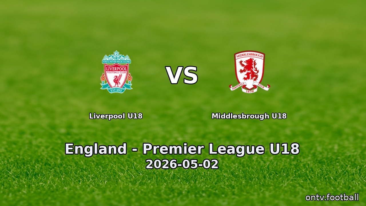 Liverpool U18 vs Middlesbrough U18