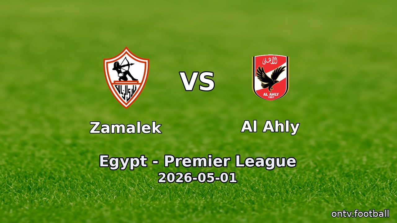 Zamalek vs Al Ahly