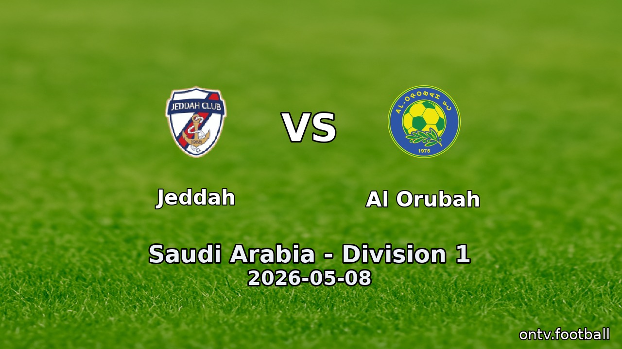 Jeddah vs Al Orubah