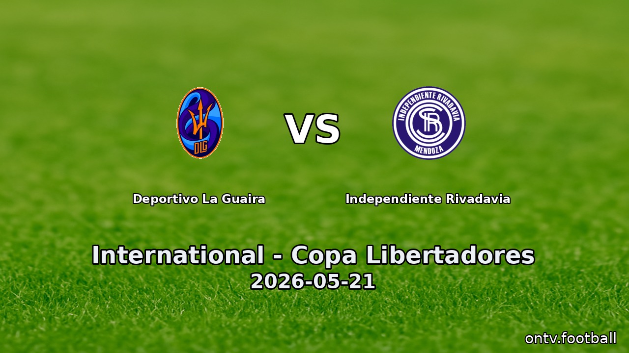 Deportivo La Guaira vs Independiente Rivadavia
