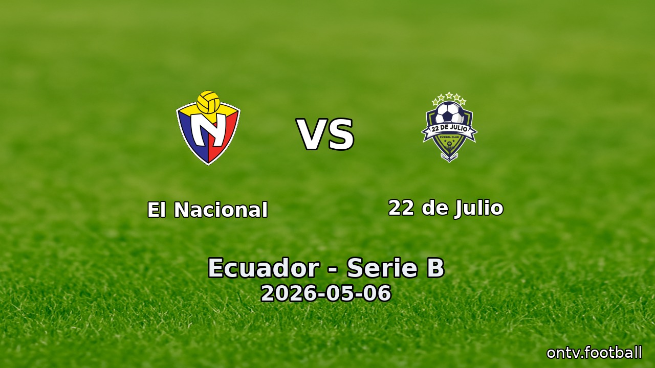 El Nacional vs 22 de Julio