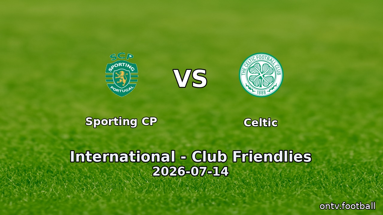 Sporting CP vs Celtic