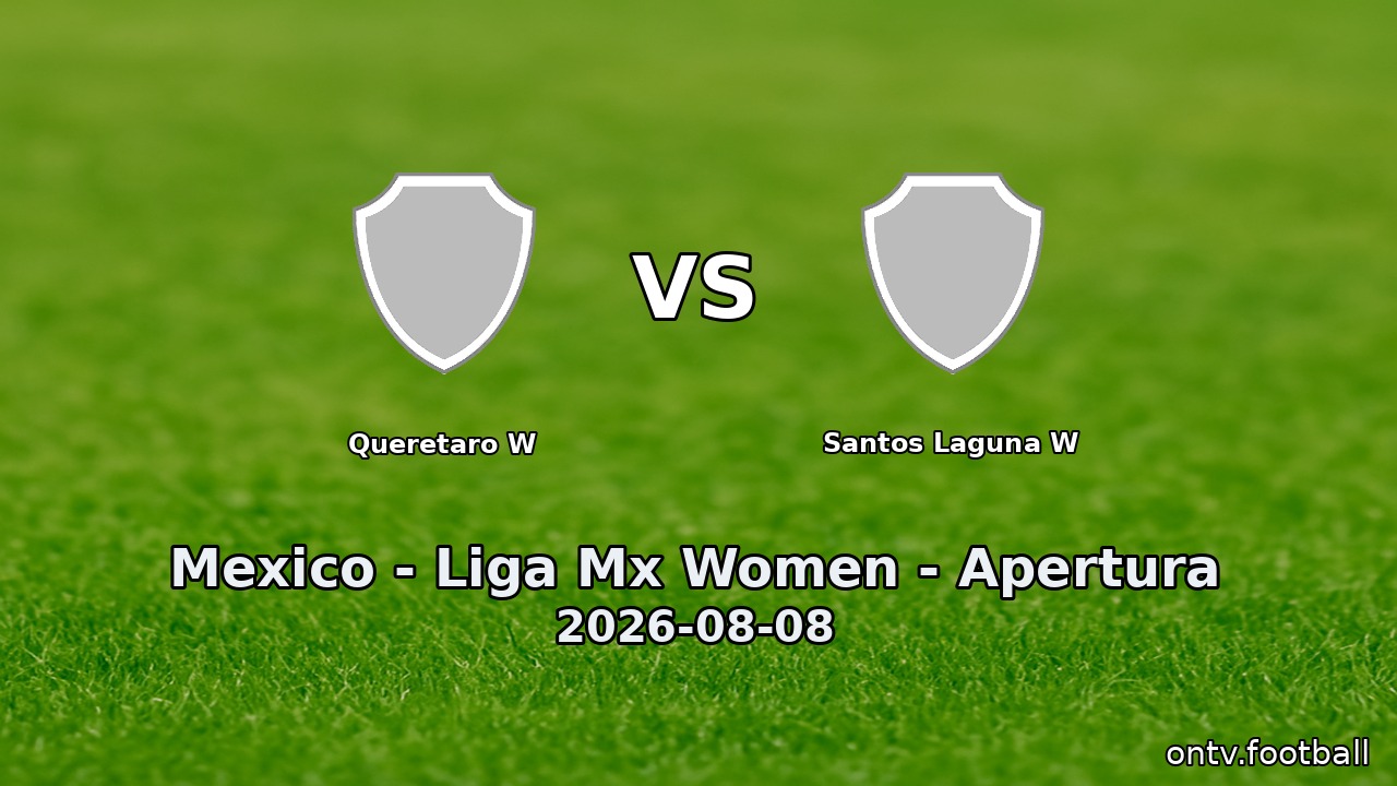 Queretaro W vs Santos Laguna W