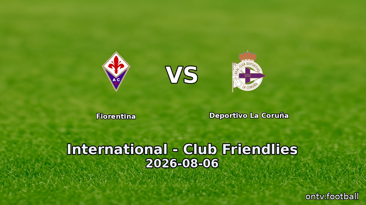 Fiorentina vs Deportivo La Coruña