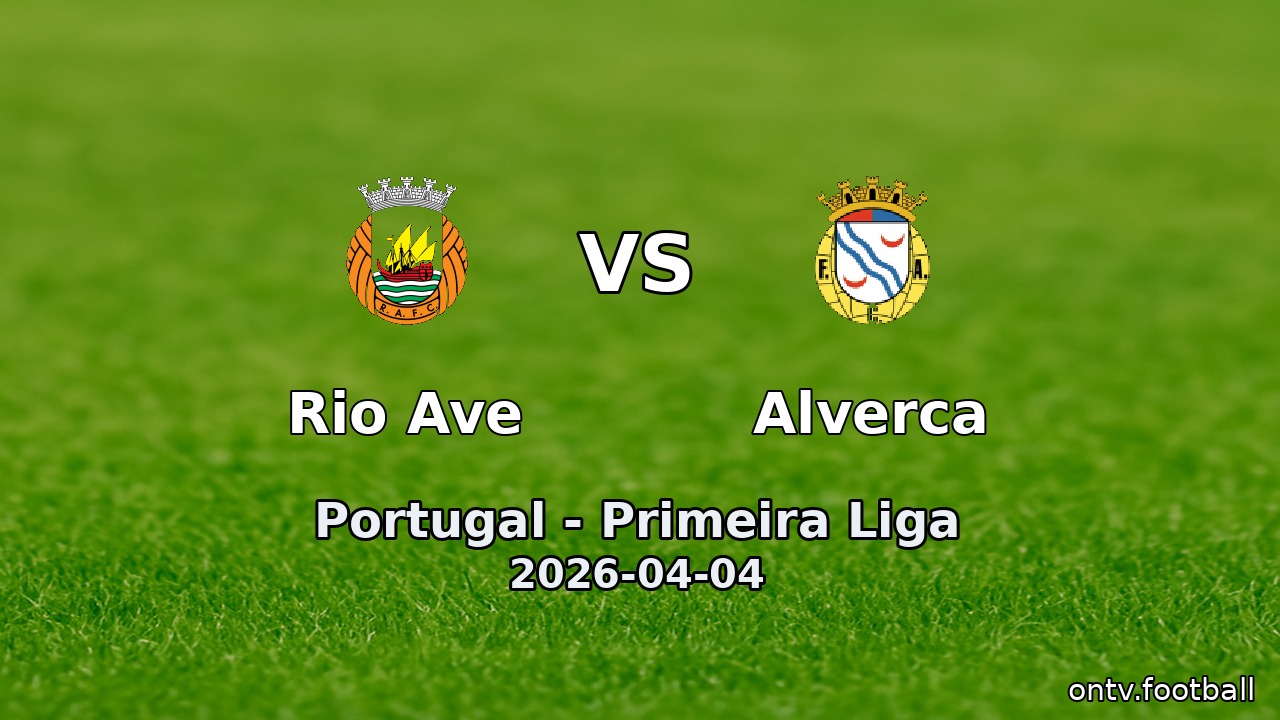 Rio Ave vs Alverca