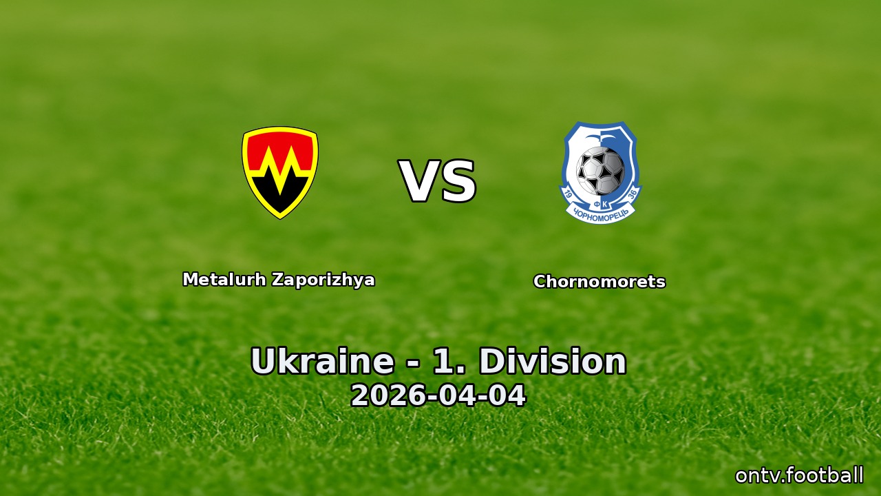 Metalurh Zaporizhya vs Chornomorets