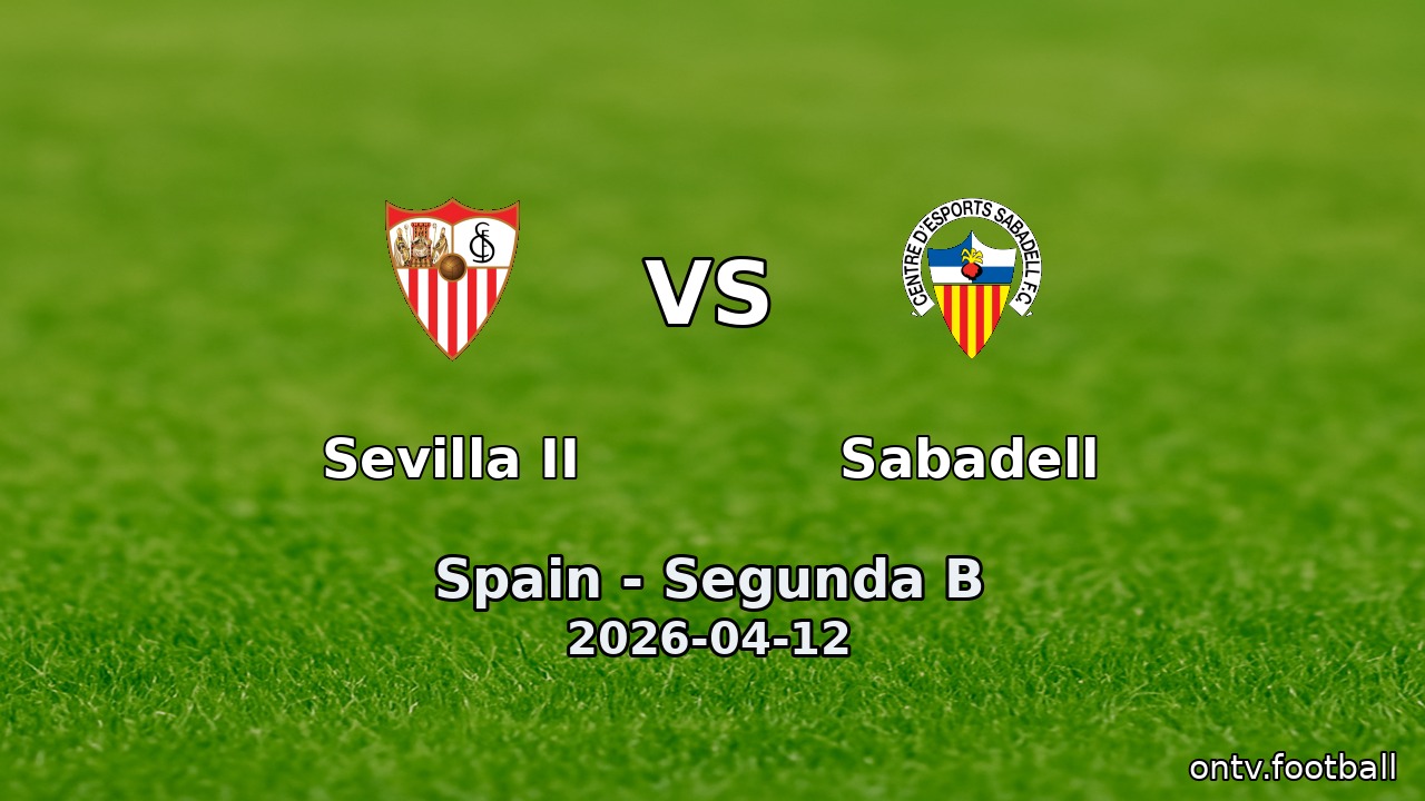 Sevilla II vs Sabadell