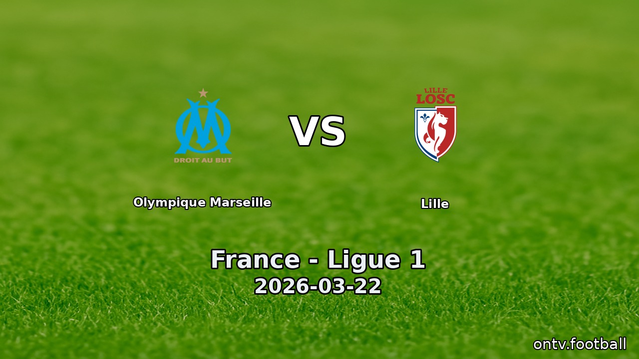 Olympique Marseille vs Lille