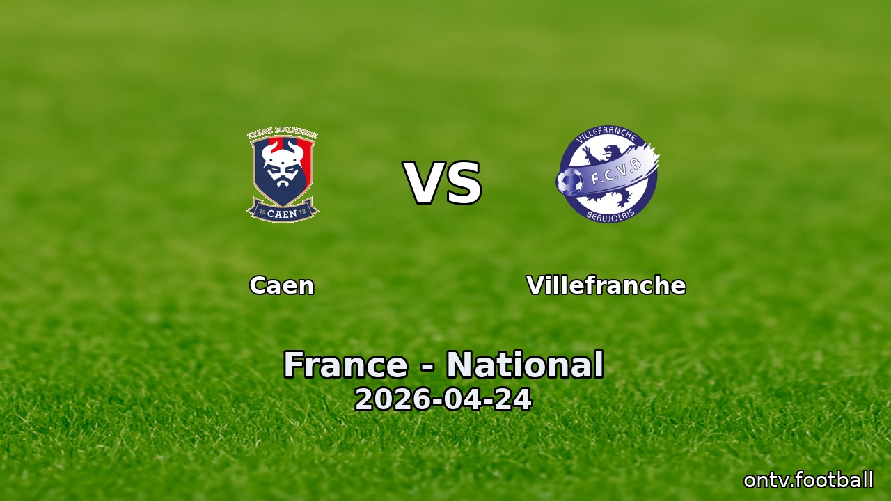 Caen vs Villefranche