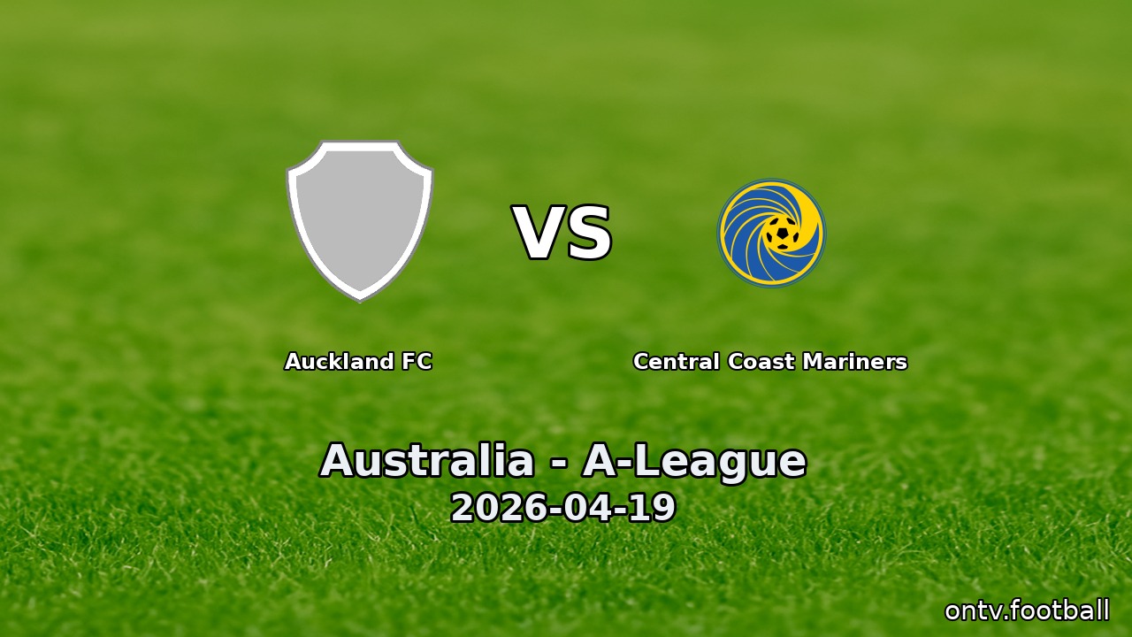 Auckland FC vs Central Coast Mariners