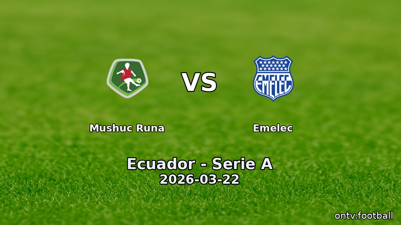 Mushuc Runa vs Emelec