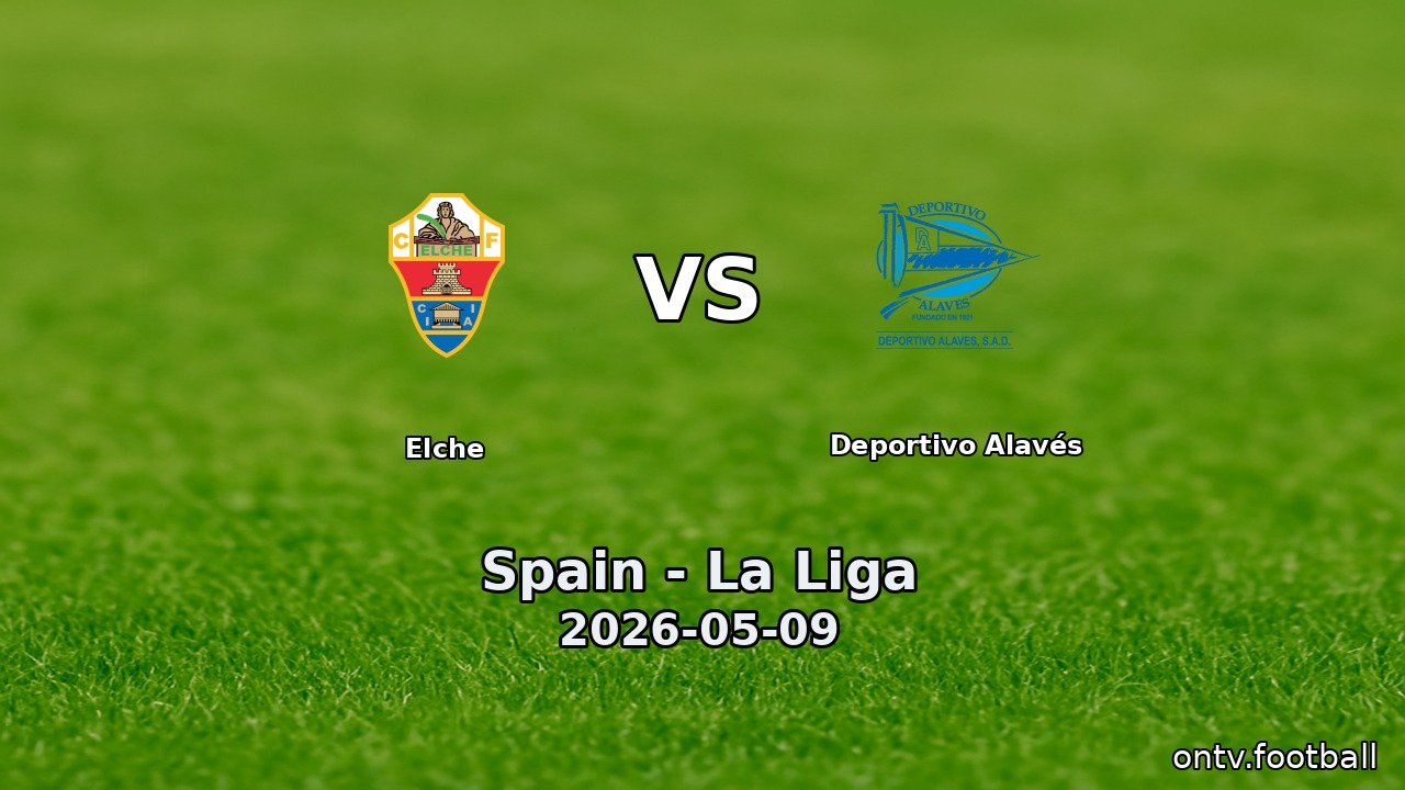 Elche vs Deportivo Alavés