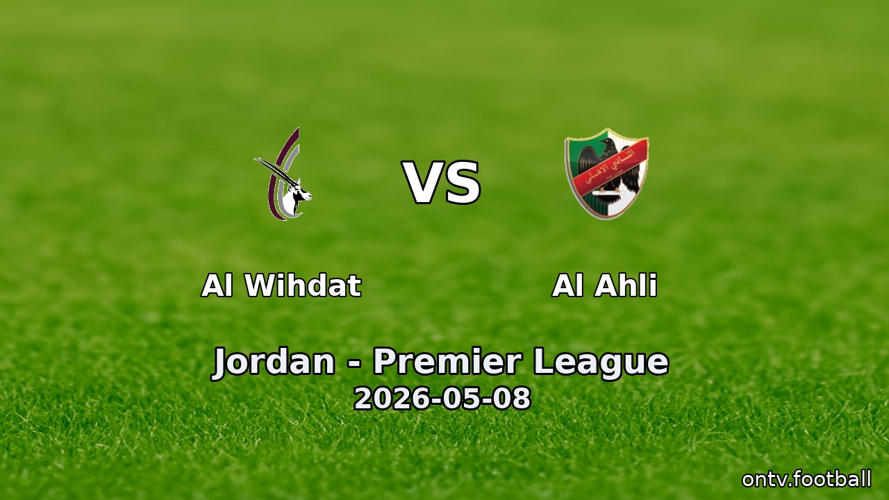 Al Wihdat vs Al Ahli