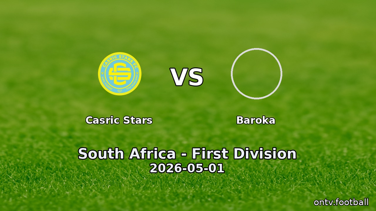 Casric Stars vs Baroka