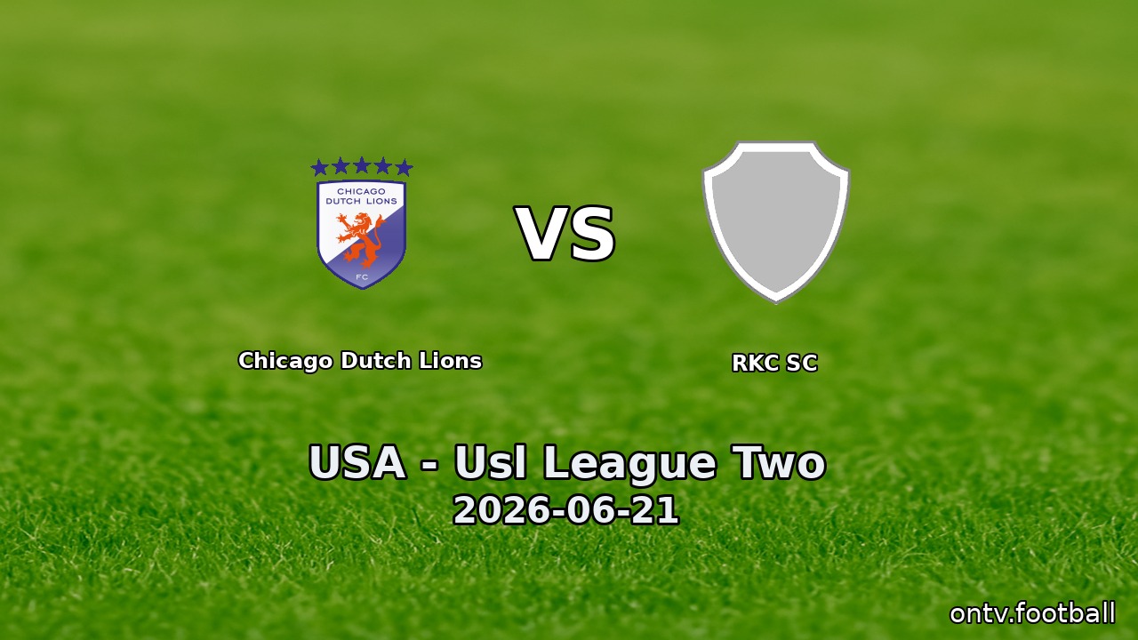 Chicago Dutch Lions vs RKC SC