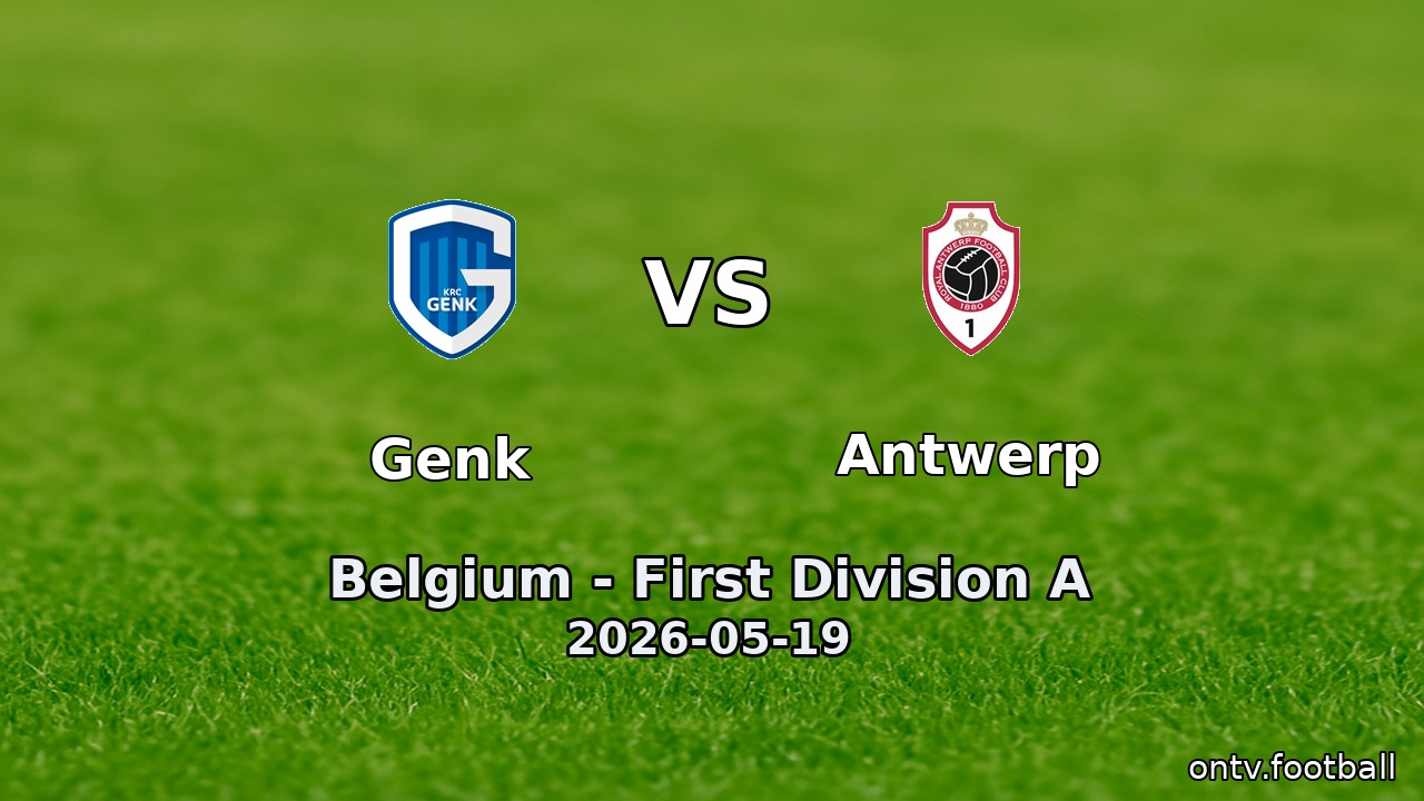 Genk vs Antwerp