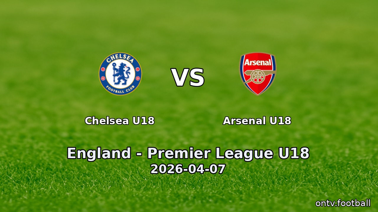 Chelsea U18 vs Arsenal U18