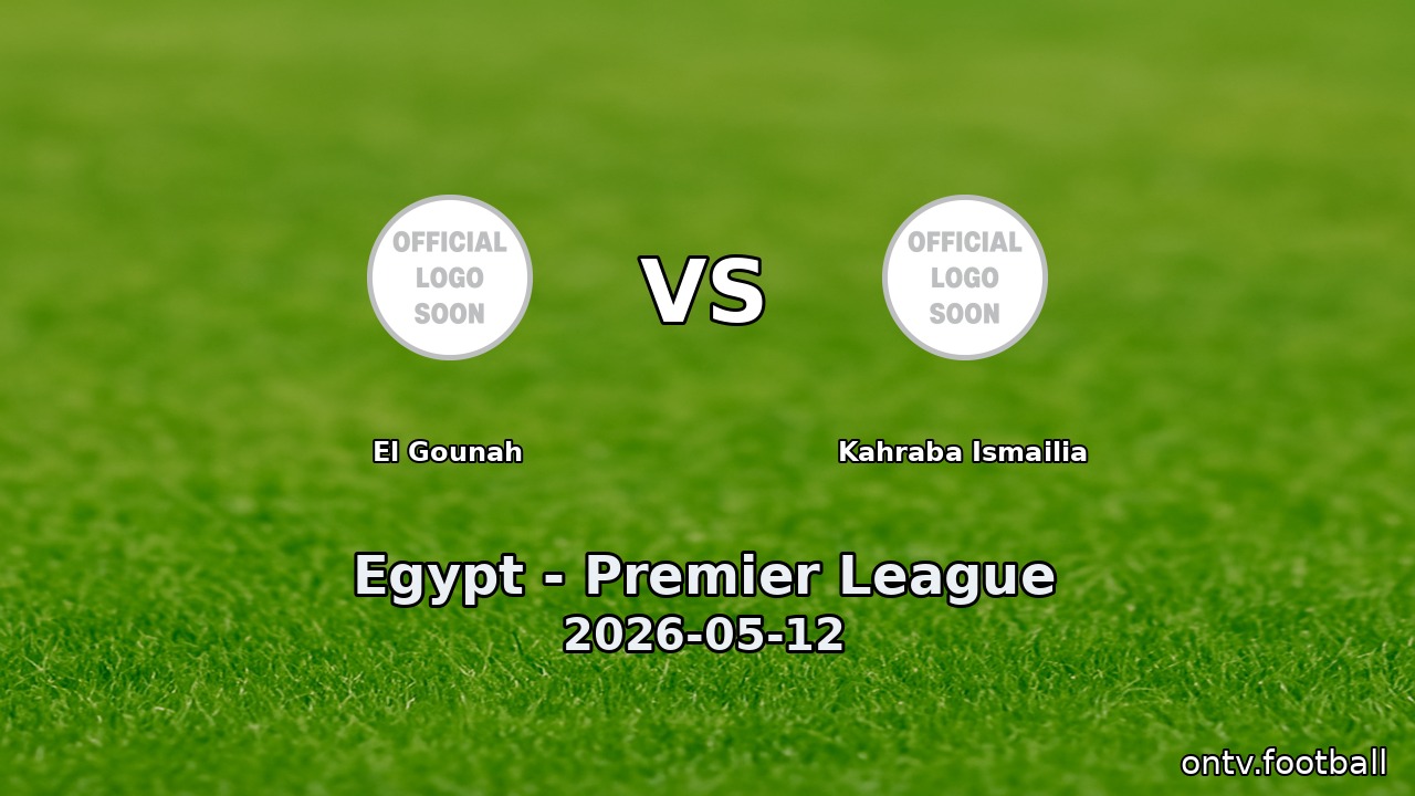 El Gounah vs Kahraba Ismailia