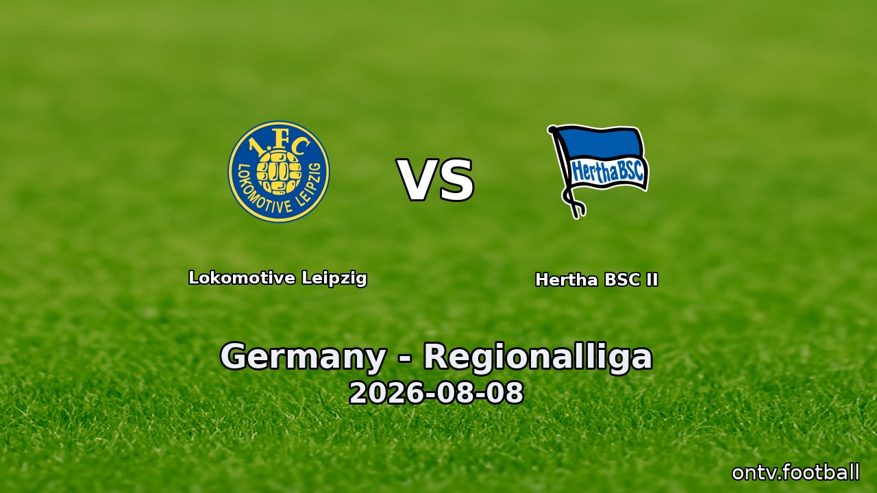 Lokomotive Leipzig vs Hertha BSC II