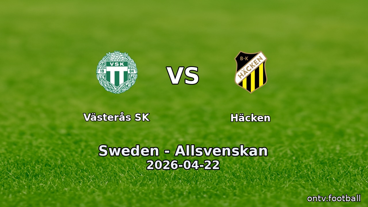 Västerås SK vs Häcken