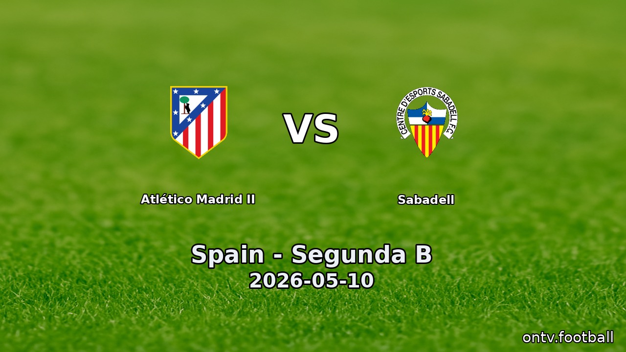 Atlético Madrid II vs Sabadell