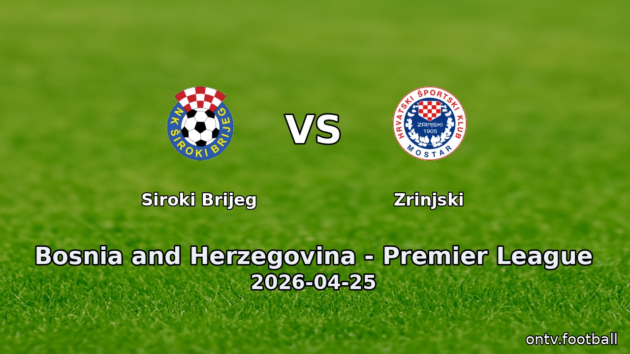 Siroki Brijeg vs Zrinjski