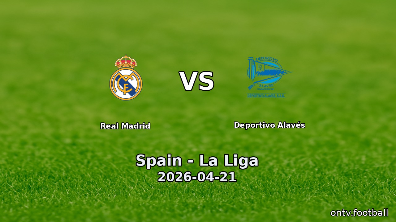 Real Madrid vs Deportivo Alavés