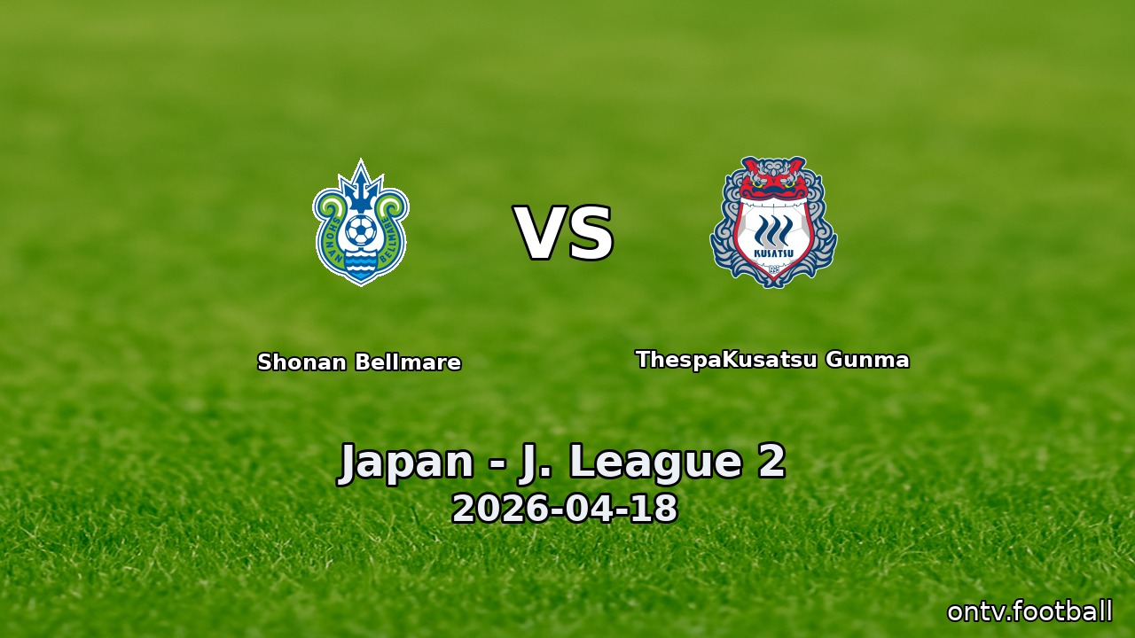 Shonan Bellmare vs ThespaKusatsu Gunma