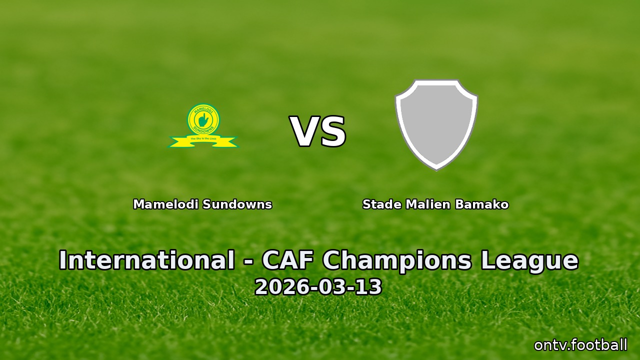 Mamelodi Sundowns vs Stade Malien Bamako
