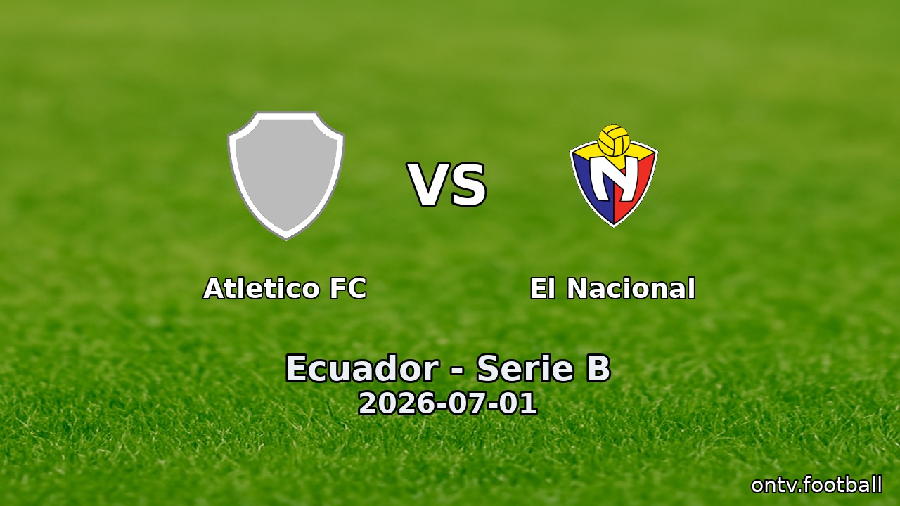 Atletico FC vs El Nacional