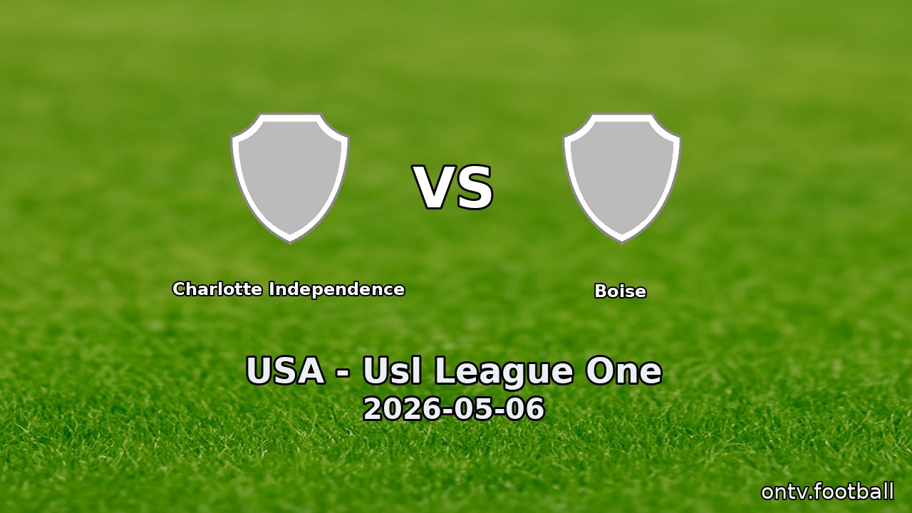 Charlotte Independence vs Boise