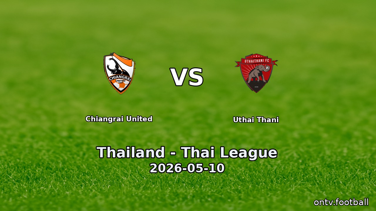 Chiangrai United vs Uthai Thani