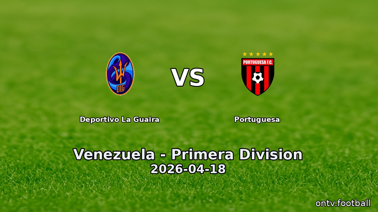 Deportivo La Guaira vs Portuguesa