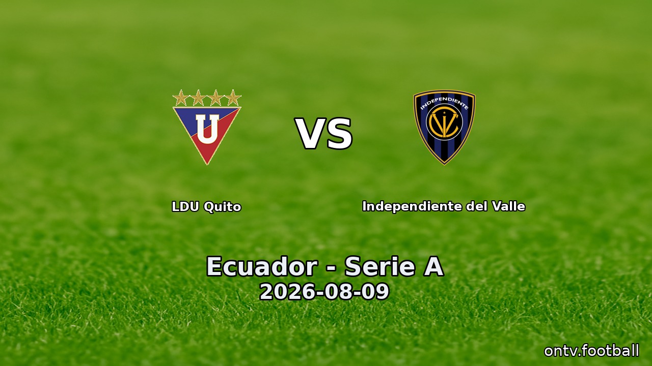 LDU Quito vs Independiente del Valle