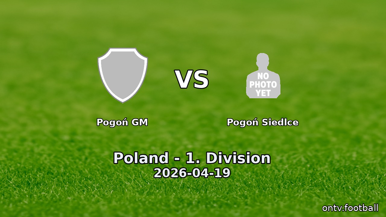 Pogoń GM vs Pogoń Siedlce