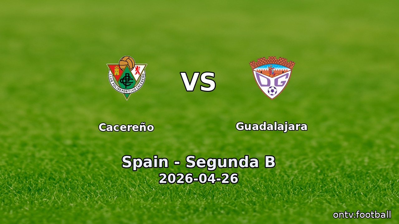 Cacereño vs Guadalajara